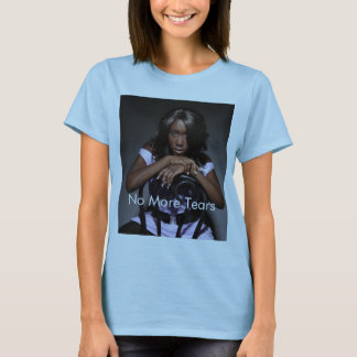 No More Tears TShirt