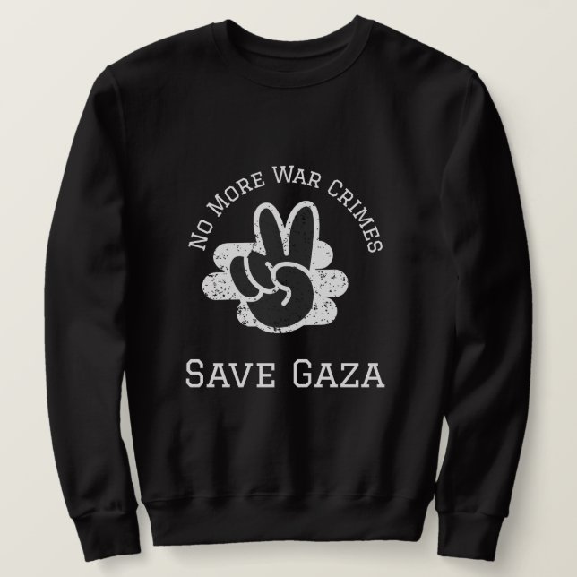 No More War Crimes Save Gaza Gaza Genocide Sweatshirt (Design Front)
