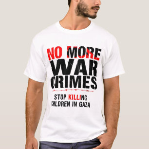 NO MORE WAR CRIMES T-Shirt