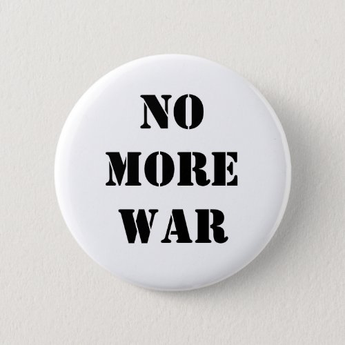 No more war pinback button