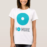 No More Women&#39;s  Tee at Zazzle