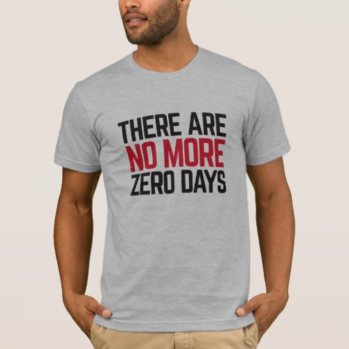 No More Zero Days Mens T_Shirt