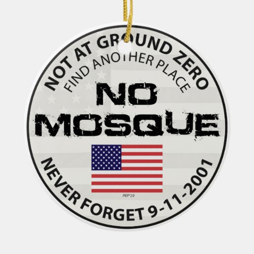 No Mosque At Ground Zero Ceramic Ornament