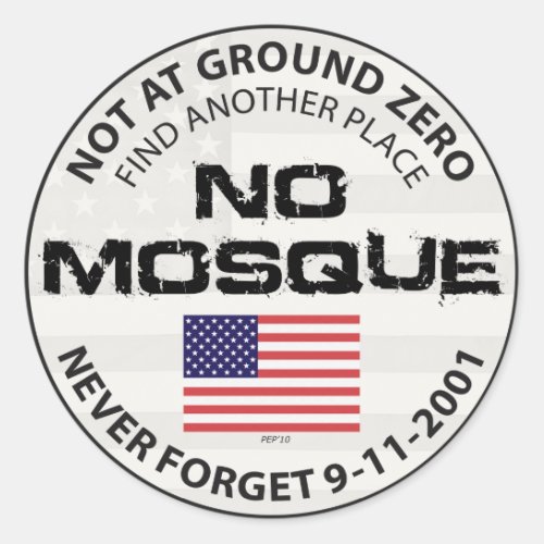 No Mosque At Ground Zero Classic Round Sticker