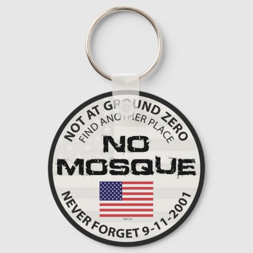 No Mosque At Ground Zero Keychain