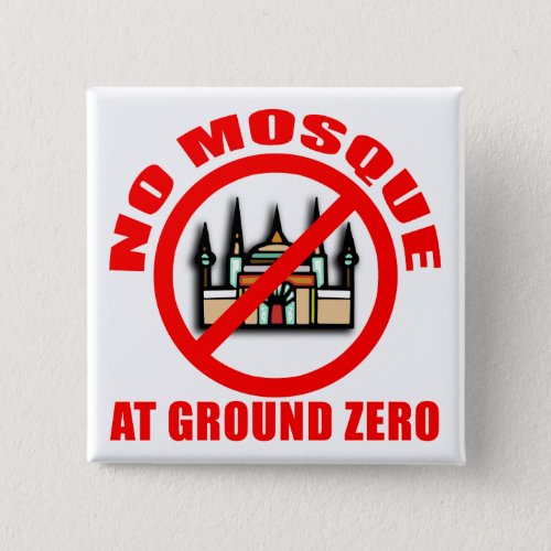 NO MOSQUE at Ground Zero Tshirts Buttons