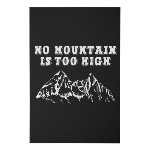 No mountain is too high faux canvas print