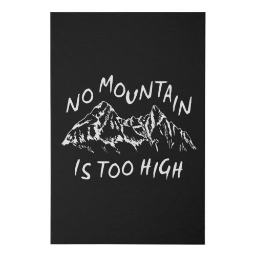 No mountain is too high faux canvas print