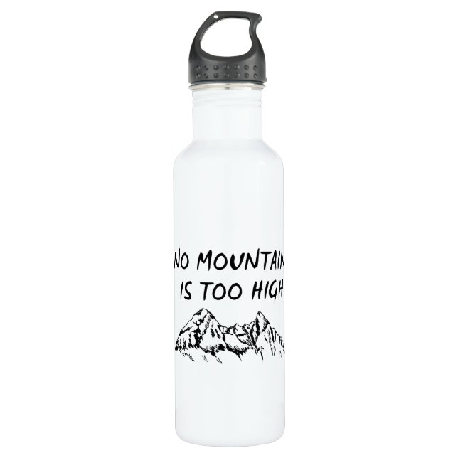 No mountain is too high stainless steel water bottle (Front)