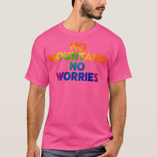 No Mountains No Worries Tee For Bold Women Active
