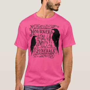 No Mourners No Funerals black T-Shirt