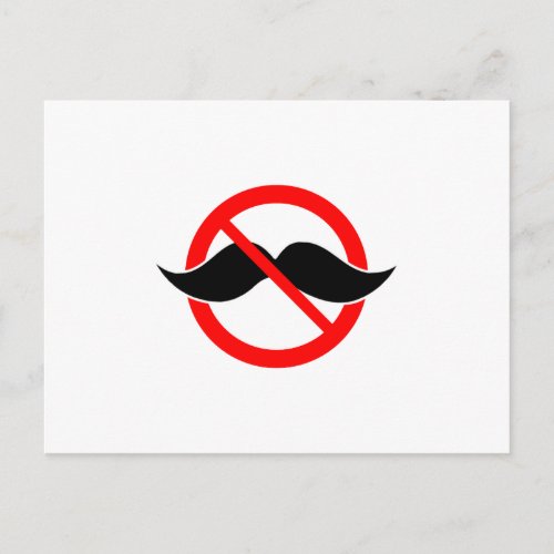 NO MOUSTACHE _ ANTI_MUSTACHE _SHAVE THAT THING OFF POSTCARD