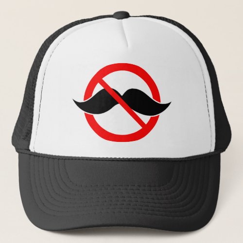 NO MOUSTACHE _ ANTI_MUSTACHE _SHAVE THAT THING OFF TRUCKER HAT