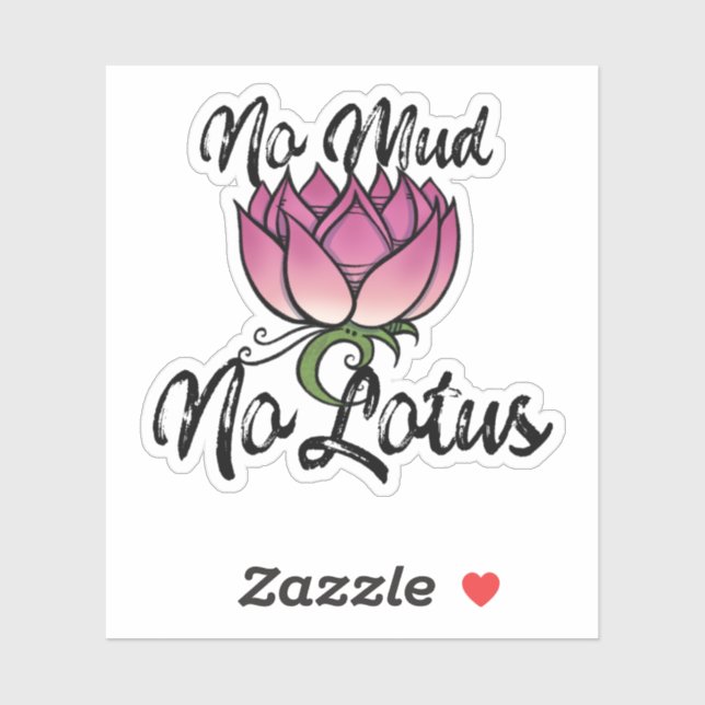 No Mud No lotus Blossom Sticker (Sheet)