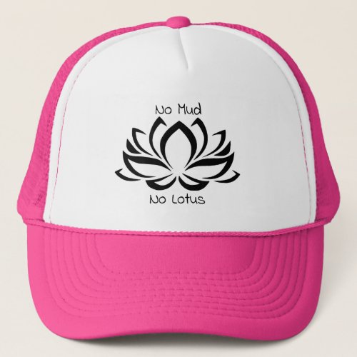 No Mud No Lotus trucker hat
