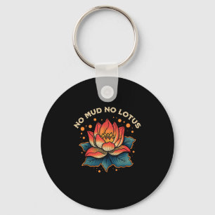 No Mud No Lotus Vintage Zen Buddhist Quote Keychain