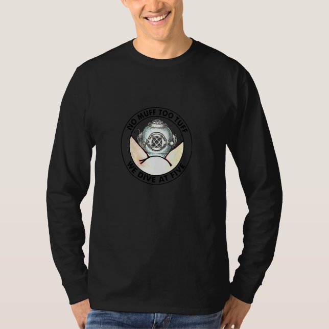 No Muff Too Tuff We Dive Five  Classic T-Shirt (Front)