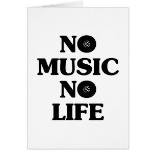 NO MUSIC NO LIFE CARDS