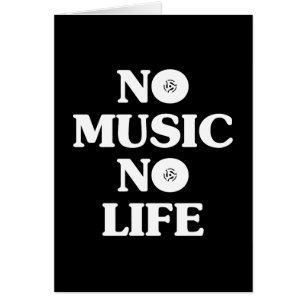NO MUSIC NO LIFE CARDS