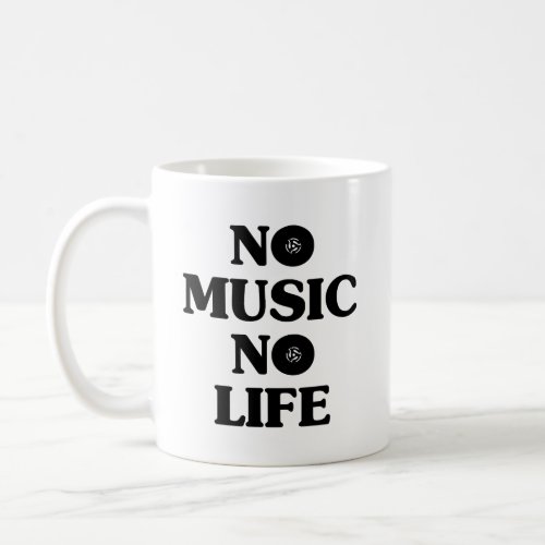 NO MUSIC NO LIFE COFFEE MUG