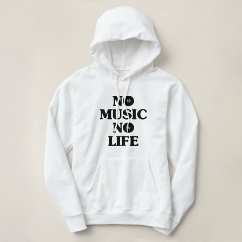 NO MUSIC NO LIFE HOODIE