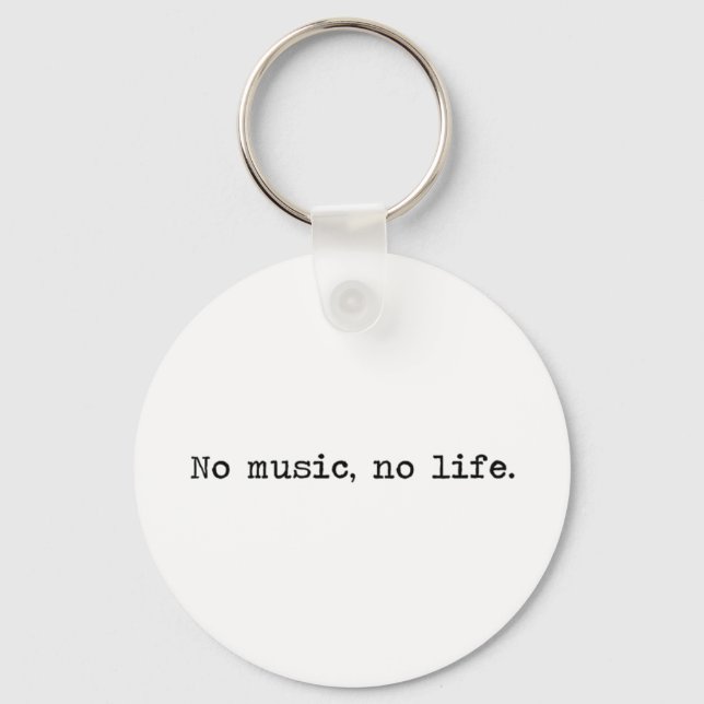 No music, no life. keychain (Front)