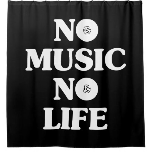 NO MUSIC NO LIFE SHOWER CURTAIN