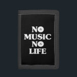 NO MUSIC NO LIFE TRIFOLD WALLET<br><div class="desc">no music,  no life

Globe Trotters specialises in idiosyncratic imagery from around the globe. Here you will find unique Greeting Cards,  Postcards,  Posters,  Mousepads and more.</div>