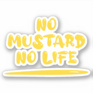 No Mustard No Life Sticker