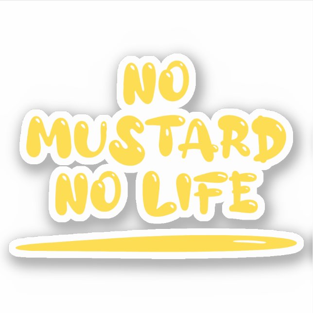 No Mustard No Life Sticker (Front)