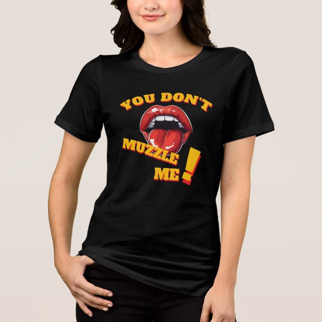 No Muzzle! Feminist Message Tri-Blend Shirt (Front)