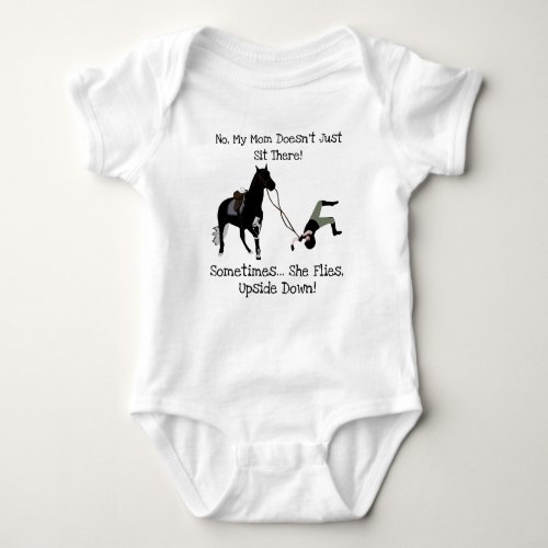 No My Mom Doesnt Just Sit There Equestrian Horse Baby Bodysuit