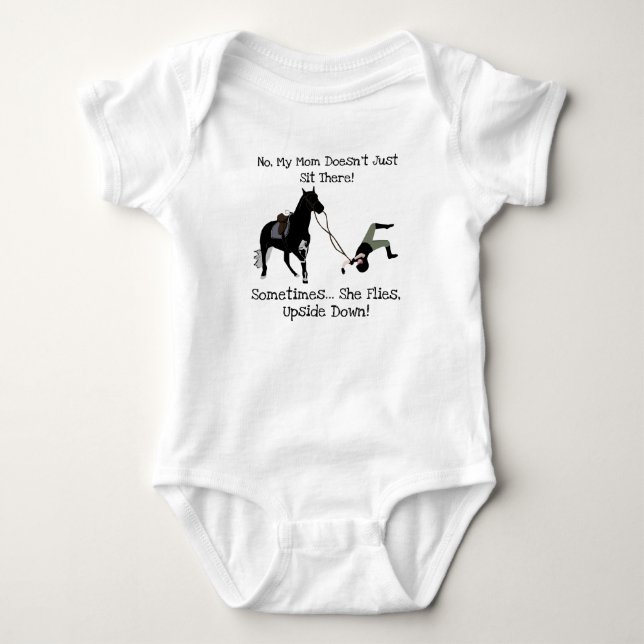 No My Mom Doesn't Just Sit There Equestrian Horse Baby Bodysuit (Front)