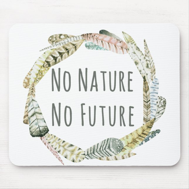 No Nature, no futur Mouse Pad (Front)