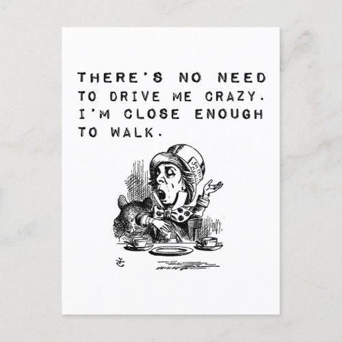 No Need to Drive Me Crazy Funny Quote Postcard