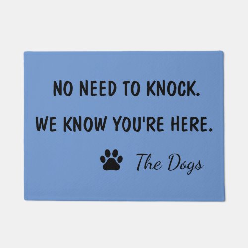 No Need To Knock Dog Doormat