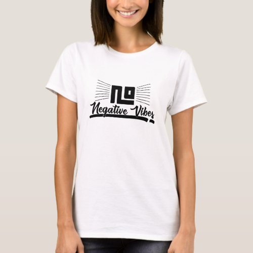 No Negative Vibes Black Graphic Image Typography T_Shirt