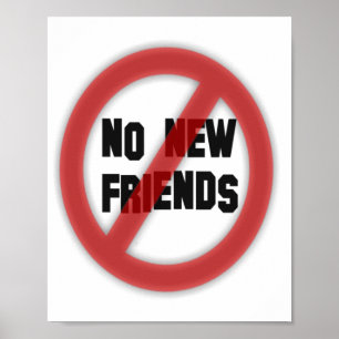 No new friends poster