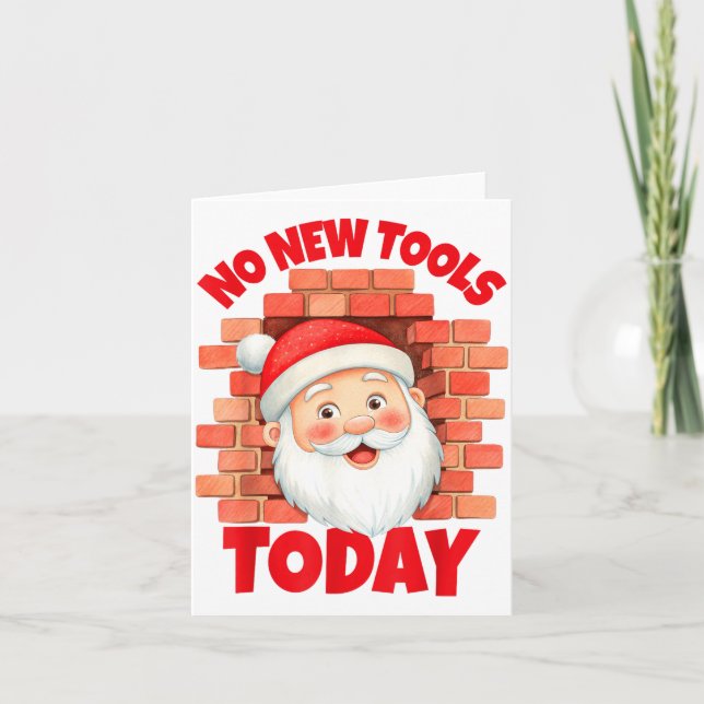 No New Tools Today Funny  Card (Front)