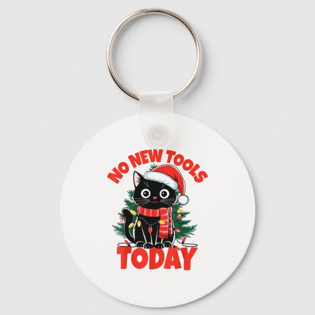 No New Tools Today Funny  Keychain (Front)