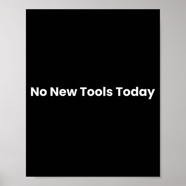 No New Tools Today  Poster (Front)