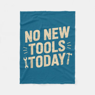No New Tools Today Retro Meme Tools Lover  Fleece Blanket