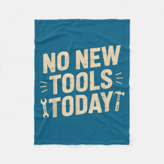 No New Tools Today Retro Meme Tools Lover  Fleece Blanket