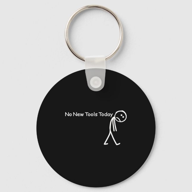 No New Tools Today Sad Stick Figure Woodworker Cow Keychain (Front)