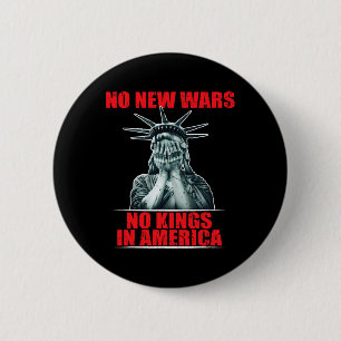 No New Wars No Kings In America Anti War Activist  Button
