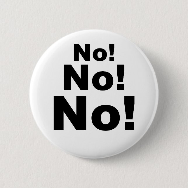 No No No! Button (Front)