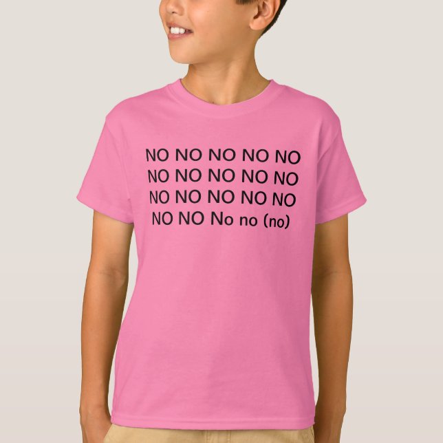 no no no T-Shirt (Front)