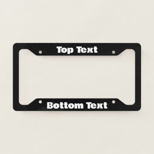 No Nonsense Black and White Text Template License Plate Frame