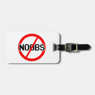 NO NOOBS - geek/hacker/pc/code monkey Luggage Tag