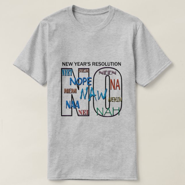 No Nope Net New Year’s Resolution Mens Tshirt (Design Front)